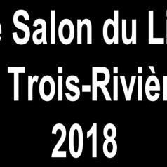 Le 30e Salon du Livre de Trois-Rivières (2018)